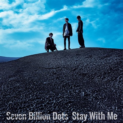 Stay With Me Seven Billion Dots