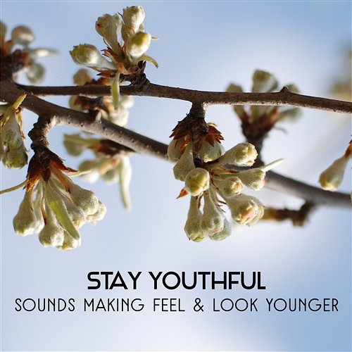 Stay Youthful – Sounds Making Feel and Look Younger, Soothing Music for Peaceful & Healing Relax Reiki Healing Unit