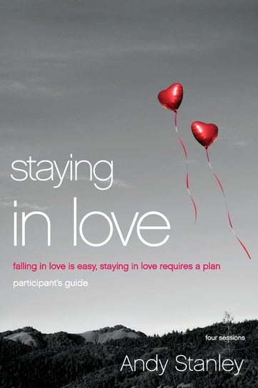 Staying in Love Participant's Guide Stanley Andy