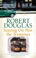 Staying On Past the Terminus Douglas Robert
