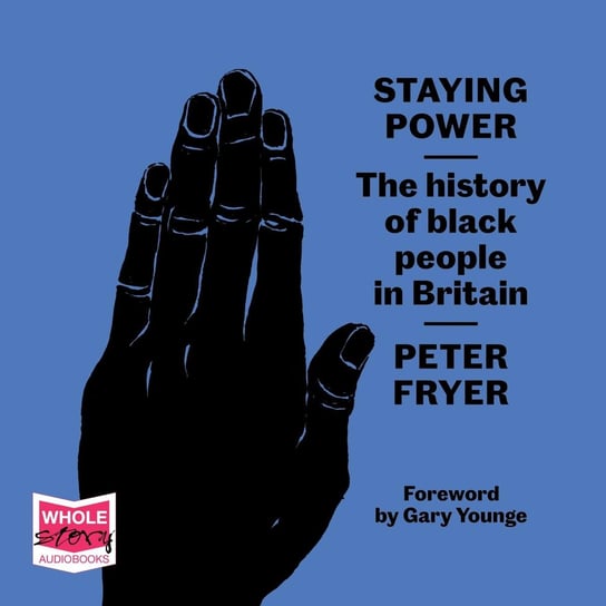 Staying Power Peter Fryer