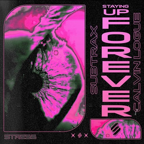 Staying Up Forever Subtrax & Calvin Logue