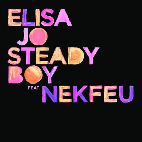 Steady Boy Elisa JO feat. Nekfeu