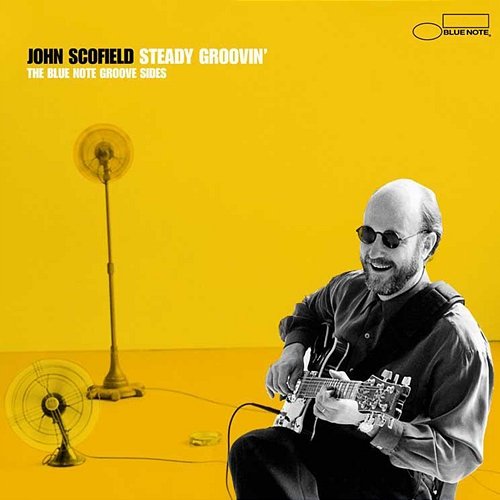 Steady Groovin': The Blue Note Groove Sides John Scofield