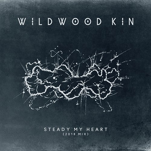 Steady My Heart Wildwood Kin