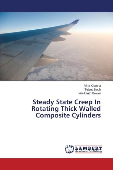 Steady State Creep In Rotating Thick Walled Composite Cylinders Khanna Virat