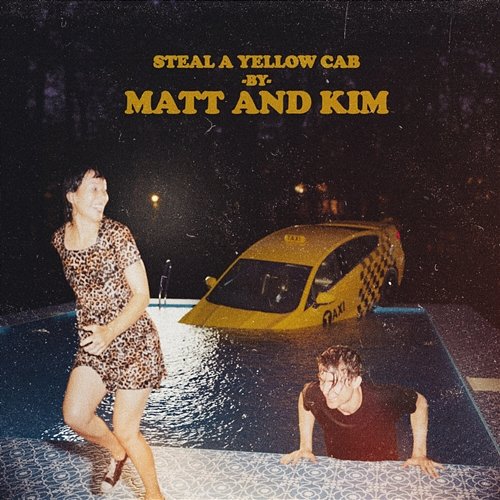 Steal A Yellow Cab Matt and Kim
