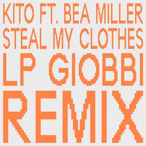 Steal My Clothes Kito feat. Bea Miller