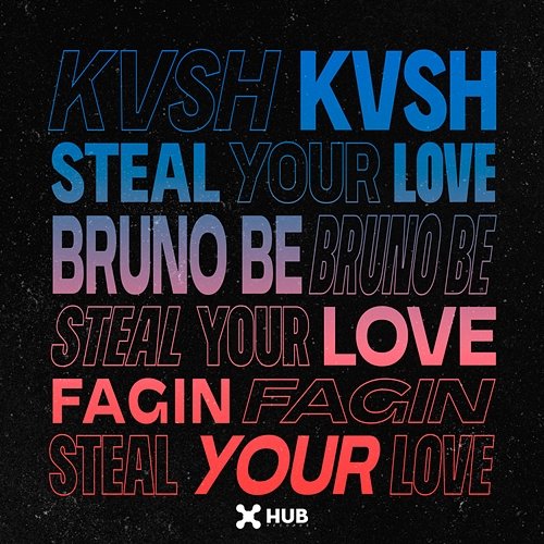 Steal Your Love KVSH, Bruno Be feat. Fagin