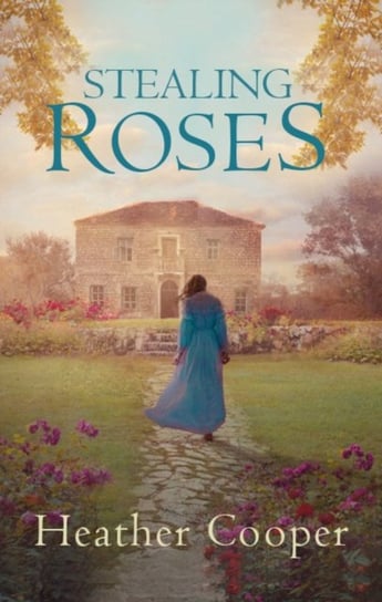 Stealing Roses: The delightful historical romance debut Heather Cooper