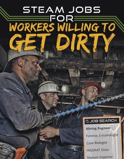 STEAM Jobs for Workers Willing to Get Dirty Sam Rhodes