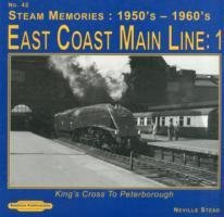Steam Memories 1950's-1960; S East Coast Main Line; 1 Stead Neville