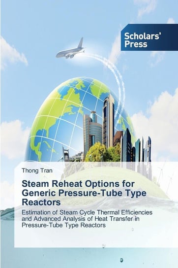 Steam Reheat Options for Generic Pressure-Tube Type Reactors Tran Thong