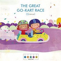 STEAM Stories: The Great Go-Kart Race (Science) Litton Jonathan