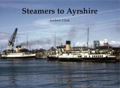 Steamers to Ayrshire Clark Andrew