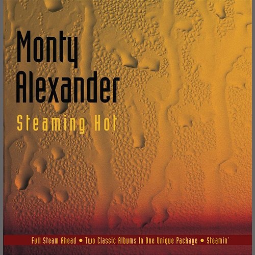Steaming Hot Monty Alexander