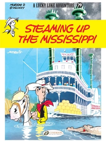 Steaming Up The Mississippi. Lucky Luke. Volume 79 Laurent Jul