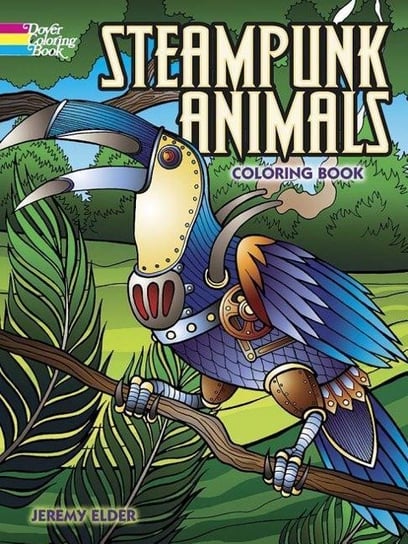 Steampunk Animals Coloring Book Jeremy Elder