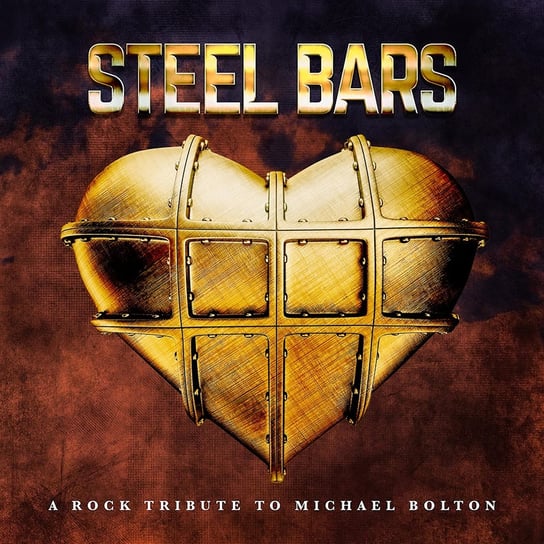 Steel Bars A Tribute To Michael Bolton Various Artists