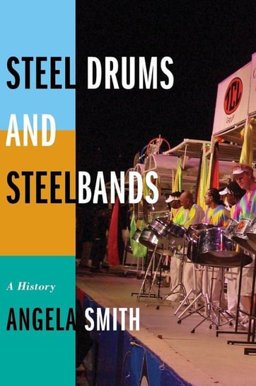 STEEL DRUMS & STEELBANDS Smith Angela