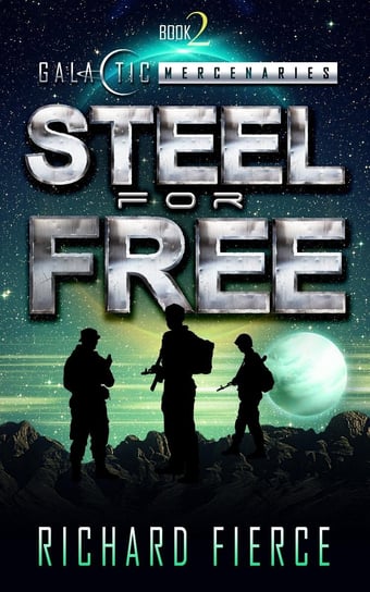 Steel for Free Richard Fierce