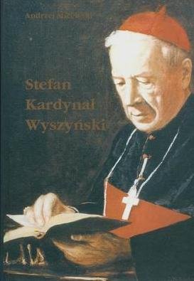 Stefan Kardynał Wyszyński Micewski Andrzej