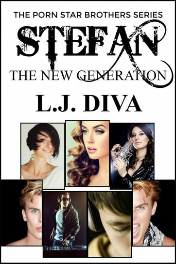Stefan. The New Generation L.J. Diva