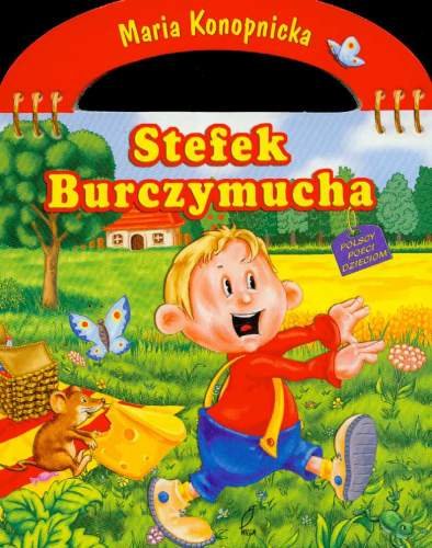 Stefek Burczymucha. Polscy poeci dzieciom Konopnicka Maria