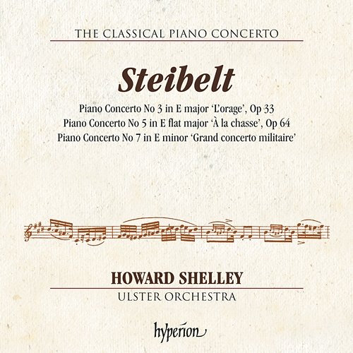 Steibelt: Piano Concertos Nos. 3, 5 & 7 Hyperion Classical Piano Concerto 2) Howard Shelley, Ulster Orchestra