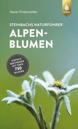 Steinbachs Naturführer Alpenblumen Verlag Eugen Ulmer