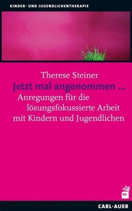 Steiner, T: Jetzt mal angenommen... Auer-System-Verlag Carl-