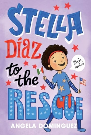 Stella Diaz to the Rescue Angela Dominguez