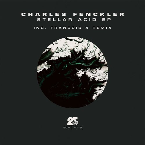 Stellar Acid (Inc Francois X Remix) Charles Fenckler
