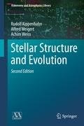 Stellar Structure and Evolution Kippenhahn Rudolf, Weigert Alfred, Weiss Achim