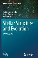 Stellar Structure and Evolution Kippenhahn Rudolf, Weigert Alfred, Weiss Achim