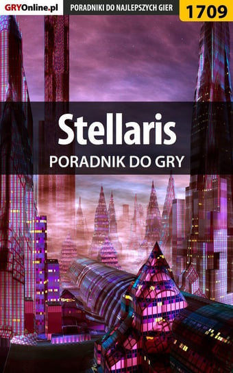 Stellaris - poradnik do gry Wiśniewski Łukasz Keczup