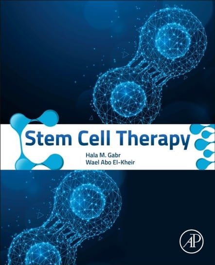 Stem Cell Therapy: Practical Considerations Opracowanie zbiorowe