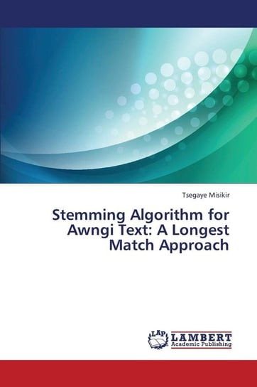 Stemming Algorithm for Awngi Text Misikir Tsegaye