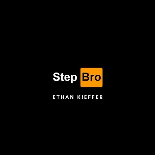 Step Bro Ethan Kieffer