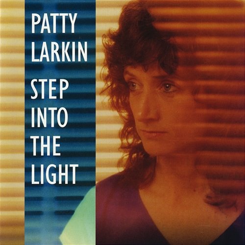 Step Into The Light Patty Larkin
