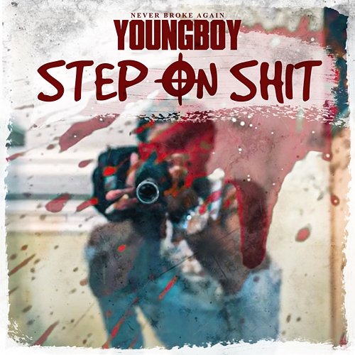 Step On Shit YoungBoy Never Broke Again