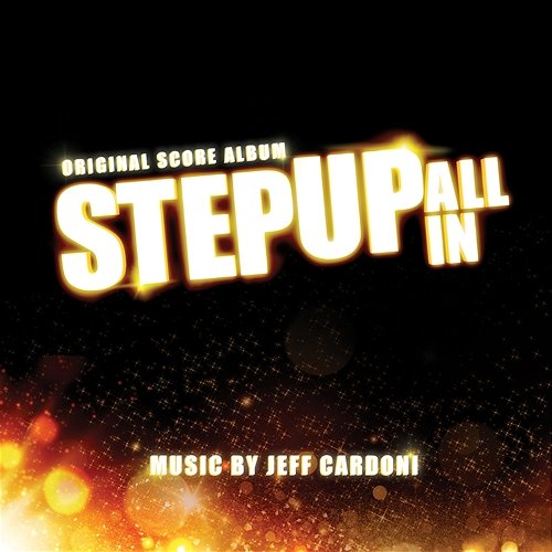 Step Up: All In (Original Score Album) Jeff Cardoni