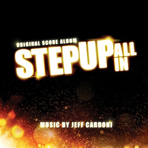 Step Up: All In (Original Soundtrack) Jeff Cardoni