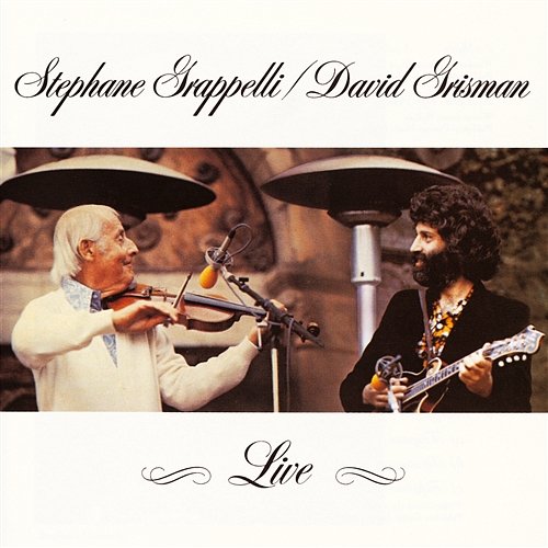 Stephane Grappelli and David Grisman Live Stephane Grappelli & David Grisman