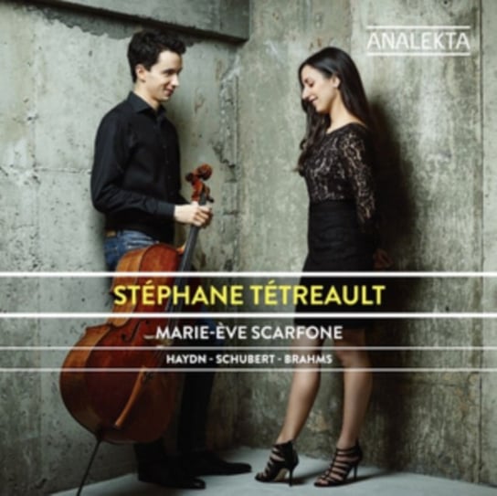 Stéphane Tétreault/Marie-Eve Scarfone: Haydn/Schubert/Brahms Analekta