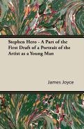 Stephen Hero - A Part of the First Draft of a Portrait of the Artist as a Young Man Joyce James