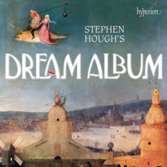 Stephen Hough’s Dream Album Hough Stephen