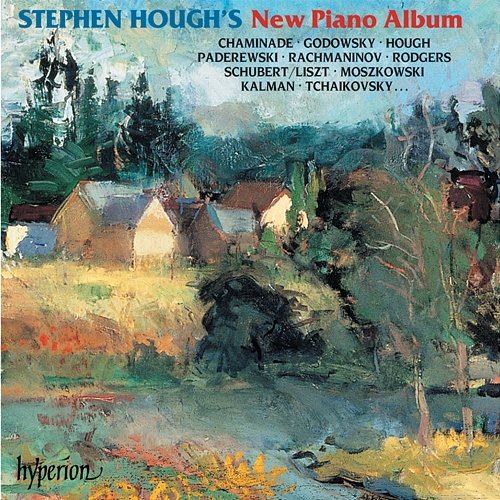 Stephen Hough's New Piano Album: Encores by Schubert, Chaminade, Tchaikovsky, Richard Rodgers, Hough etc. Stephen Hough