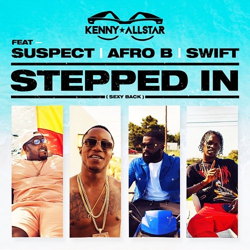 Stepped In (Sexy Back) Kenny Allstar feat. Suspect, Afro B & Swift