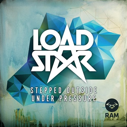 Stepped Outside / Under Pressure Loadstar